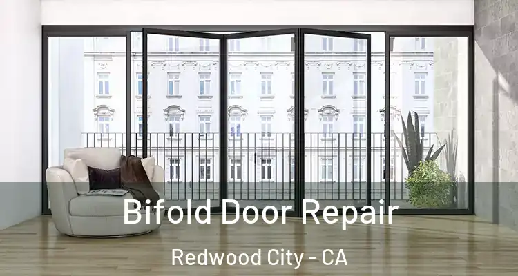  Bifold Door Repair Redwood City - CA