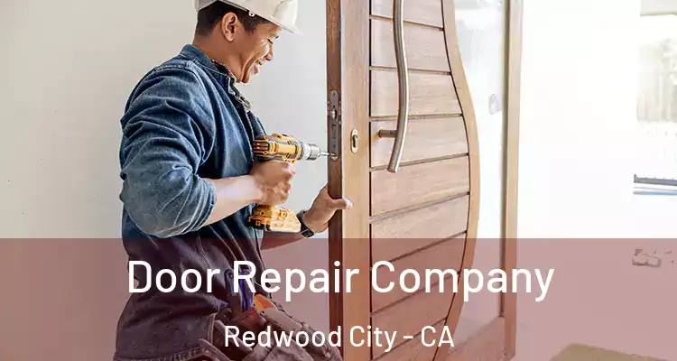  Door Repair Company Redwood City - CA
