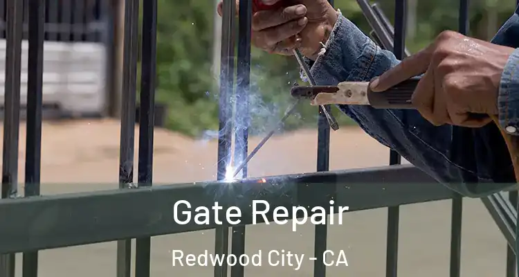  Gate Repair Redwood City - CA