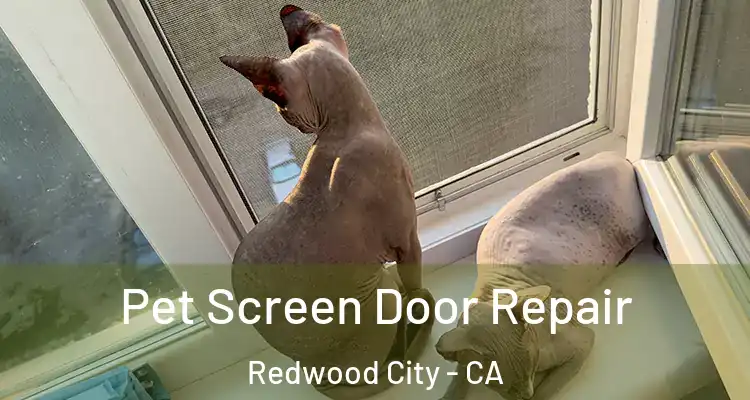  Pet Screen Door Repair Redwood City - CA