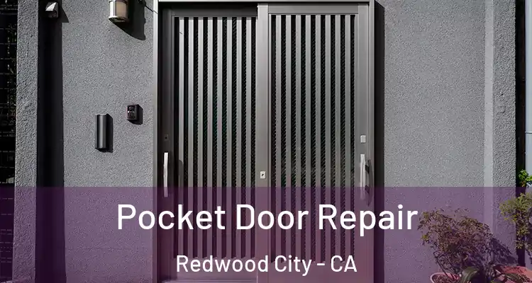  Pocket Door Repair Redwood City - CA