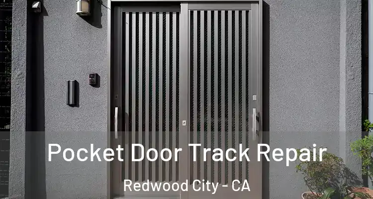  Pocket Door Track Repair Redwood City - CA