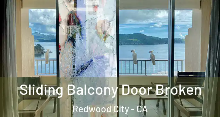  Sliding Balcony Door Broken Redwood City - CA