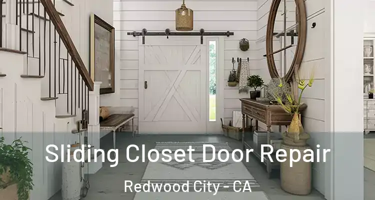  Sliding Closet Door Repair Redwood City - CA