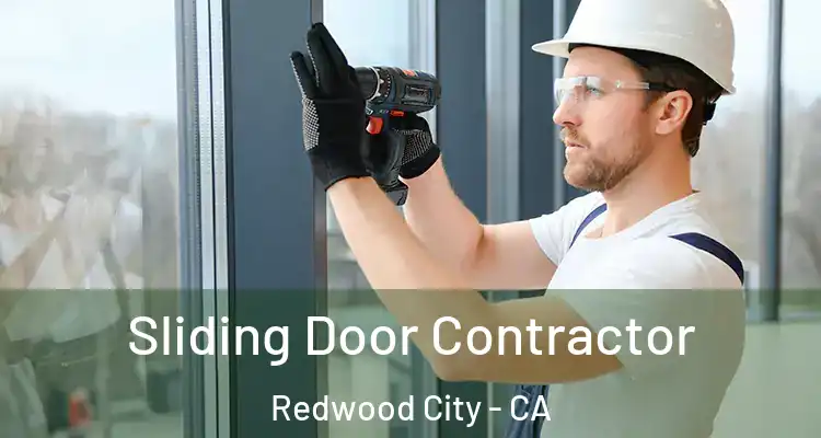  Sliding Door Contractor Redwood City - CA