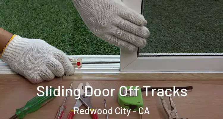  Sliding Door Off Tracks Redwood City - CA