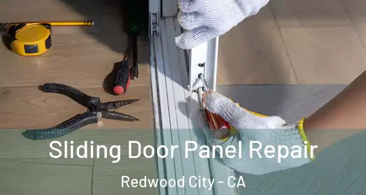  Sliding Door Panel Repair Redwood City - CA